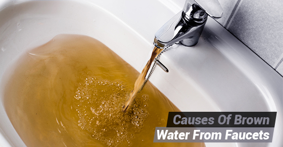 possible-causes-of-brown-water-from-your-faucets-advanced-plumbing