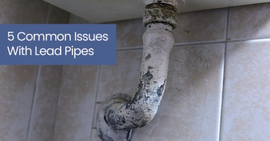 5 common issues with lead pipes