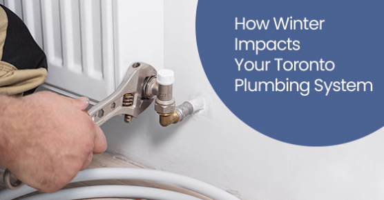 How winter impacts your Toronto plumbing system